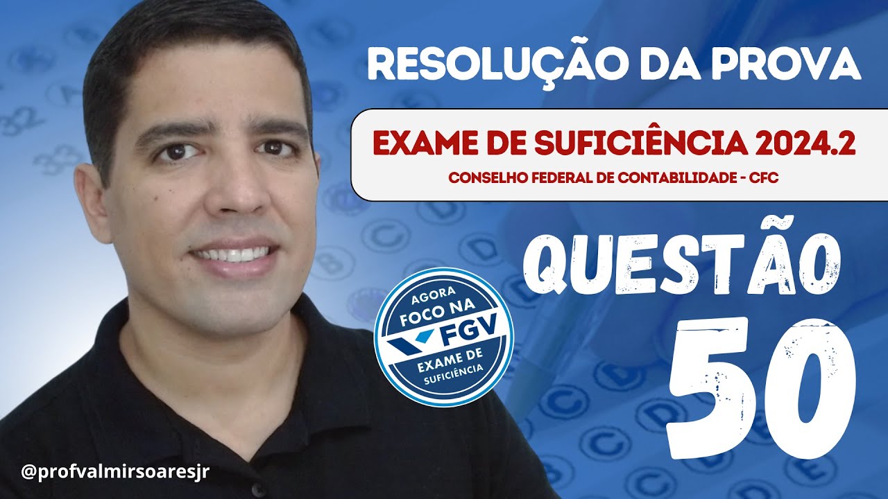QUESTÃO 50 - PROVA DO CFC 2024.2 (TEMA: OPERAÇÕES COM GOODWILL)