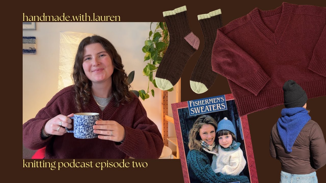 Knitting Podcast Ep. Two |  Lakes V-neck, vintage pattern books, socks & a thneed?!