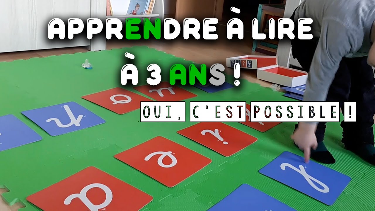 Apprendre à lire à 3 ans ?! Oui, c'est POSSIBLE !