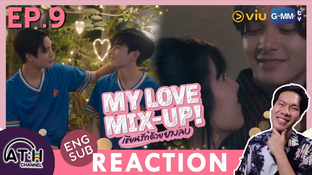 (ENG) REACTION + RECAP | EP.9 | My Love Mix-Up! เขียนรักด้วยยางลบ | ATHCHANNEL
