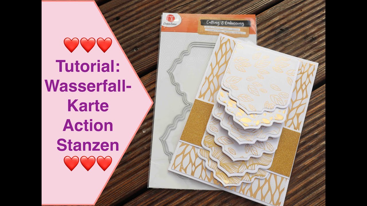 Tutorial Wasserfall-Karte basteln, NEUE Action Stanzen, Karte für Goldene Hochzeit /Valentins-Karten