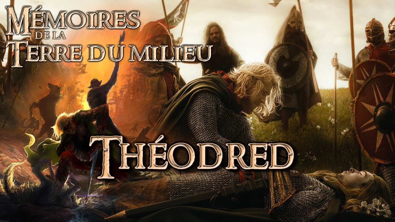 THÉODRED Prince du Rohan - Mémoires de la Terre du Milieu