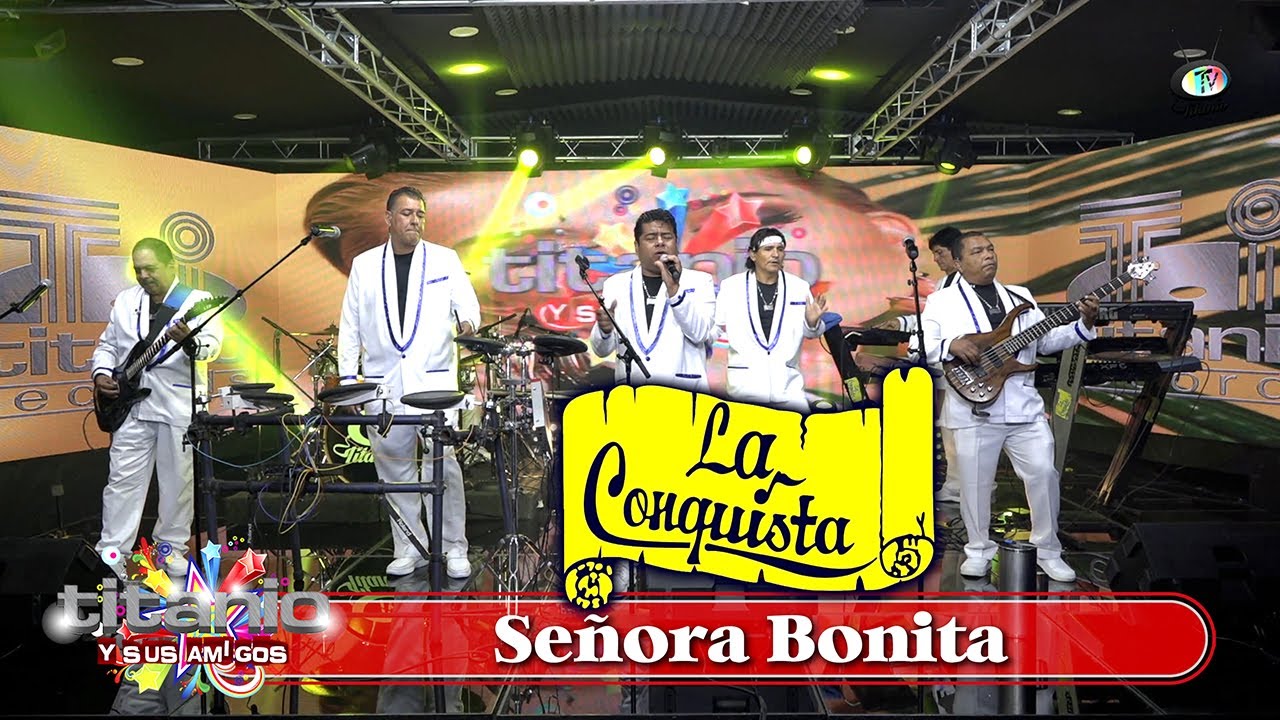 Señora Bonita - La Conquista