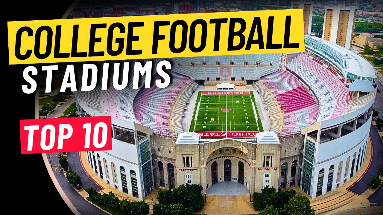 Top 10 Best College Football Stadiums You HAVE to Visit!