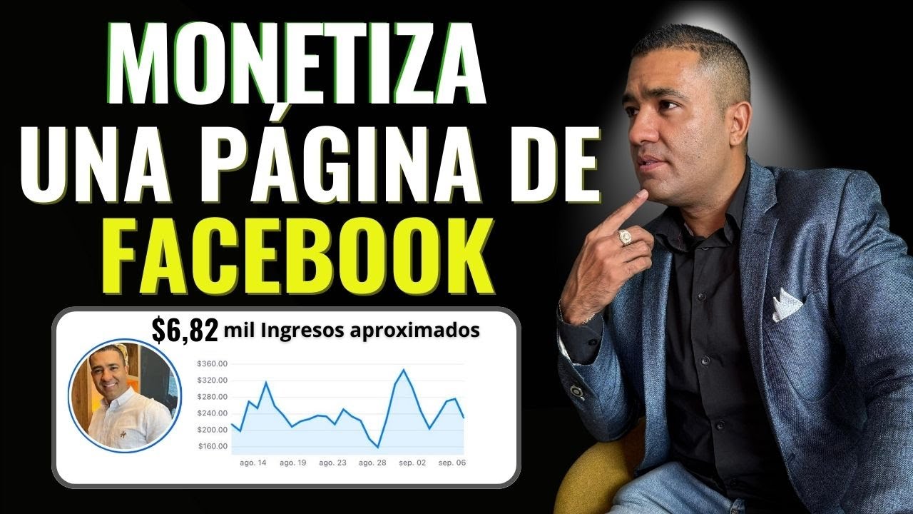 C&oacute;mo Monetizar una P&aacute;gina de Facebook desde Cero (Bien explicado 2025)