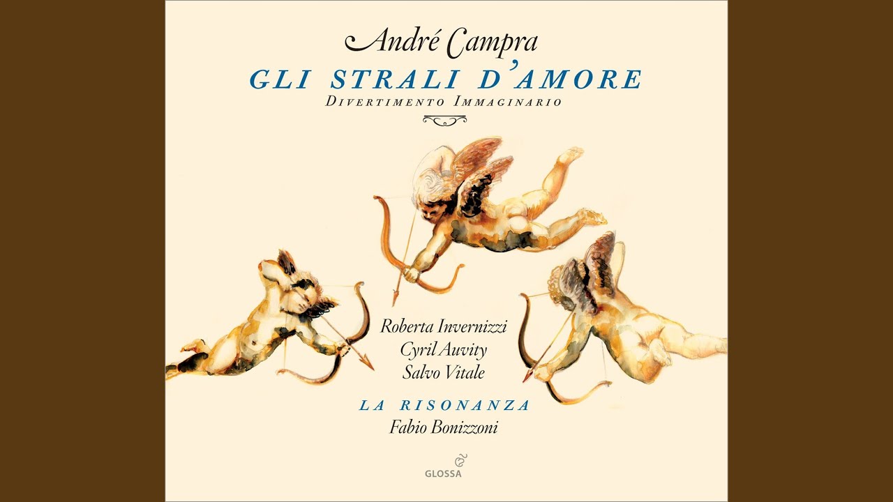 Gli strali d'amore (after Italian arias by A. Campra) : Aria: La farfalla intorno ai fiori...