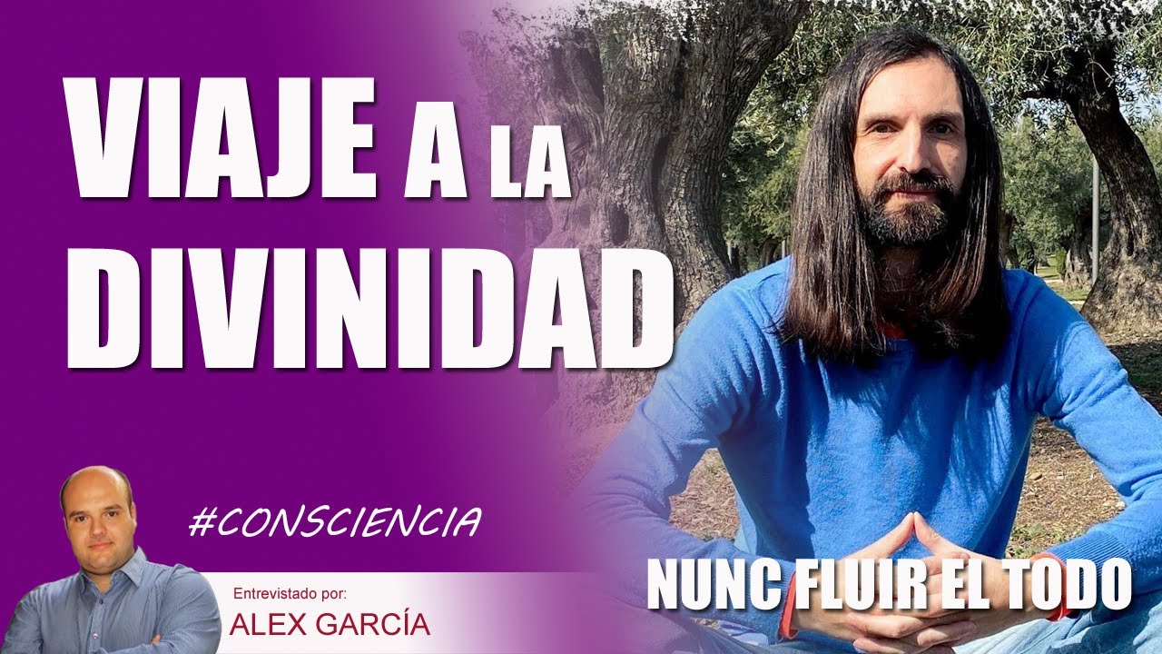 ✨💜💥 VIAJE A LA DIVINIDAD: MUERTE EN VIDA, con Nunc. Fluir El Todo ✨💜💥AlexComunicaTV