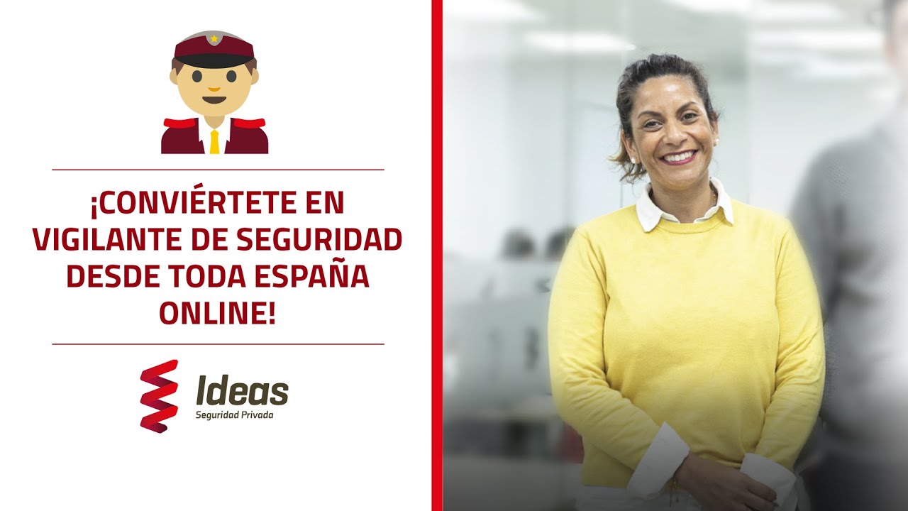 Conviértete en VIGILANTE de SEGURIDAD PRIVADA desde TODA ESPAÑA ONLINE