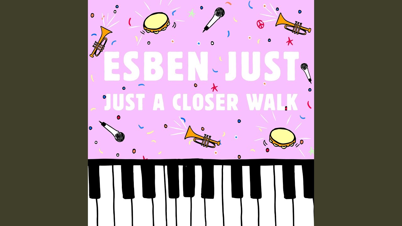 Just A Closer Walk