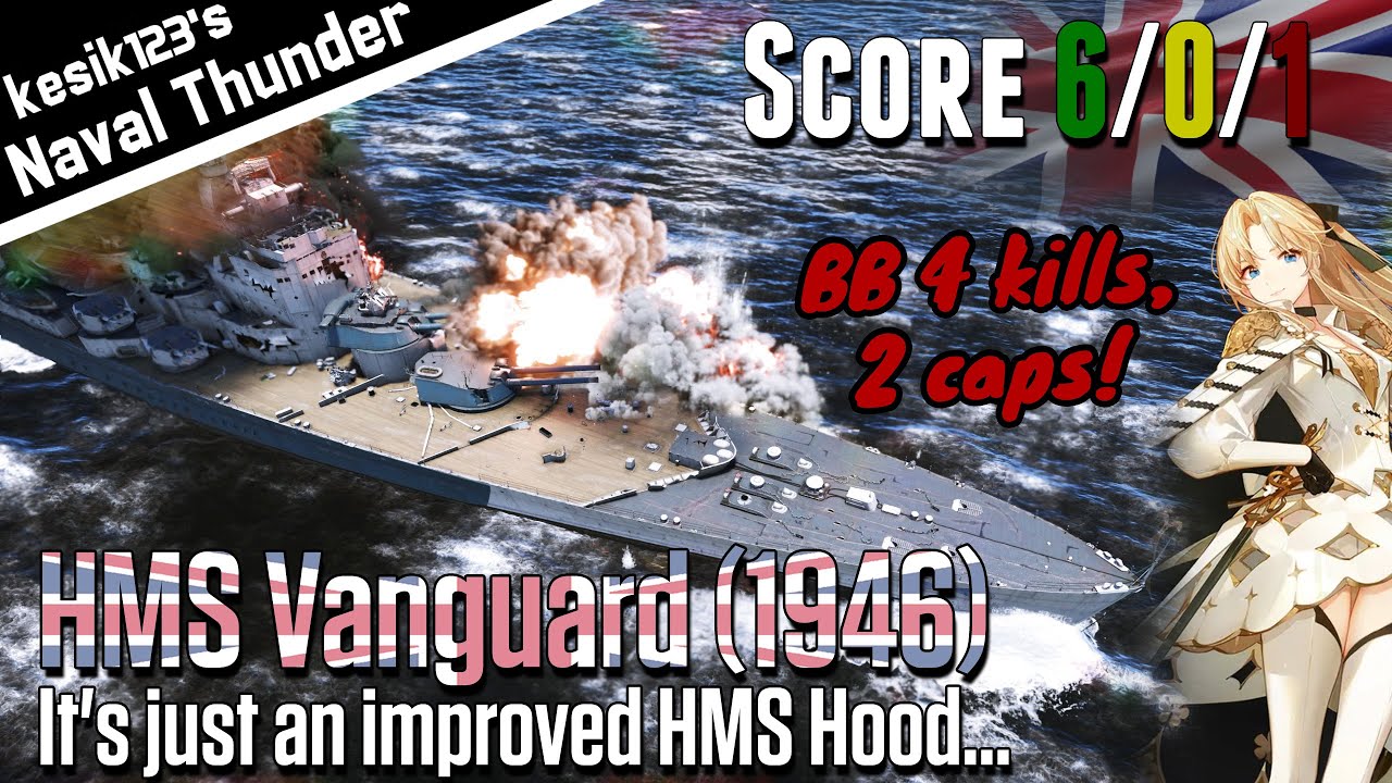 [War Thunder Naval] It's just an improved HMS Hood | HMS Vanguard (1946) : Vanguard Class Battleship