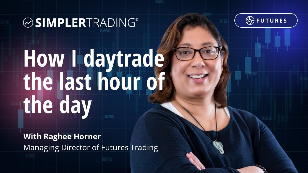 Futures Trading: How I daytrade the last hour of the day | Simpler Trading