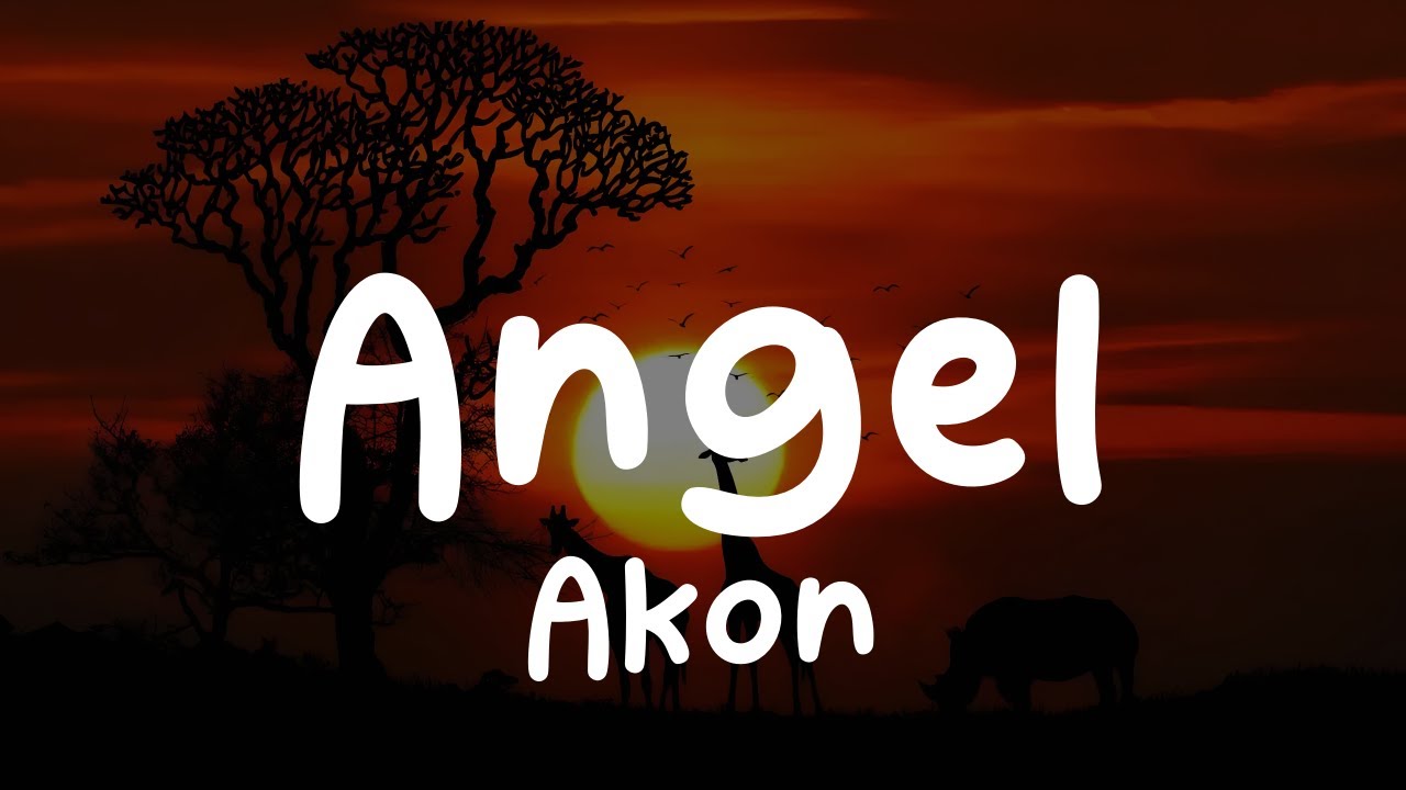 Akon-Angel (Lyrics)