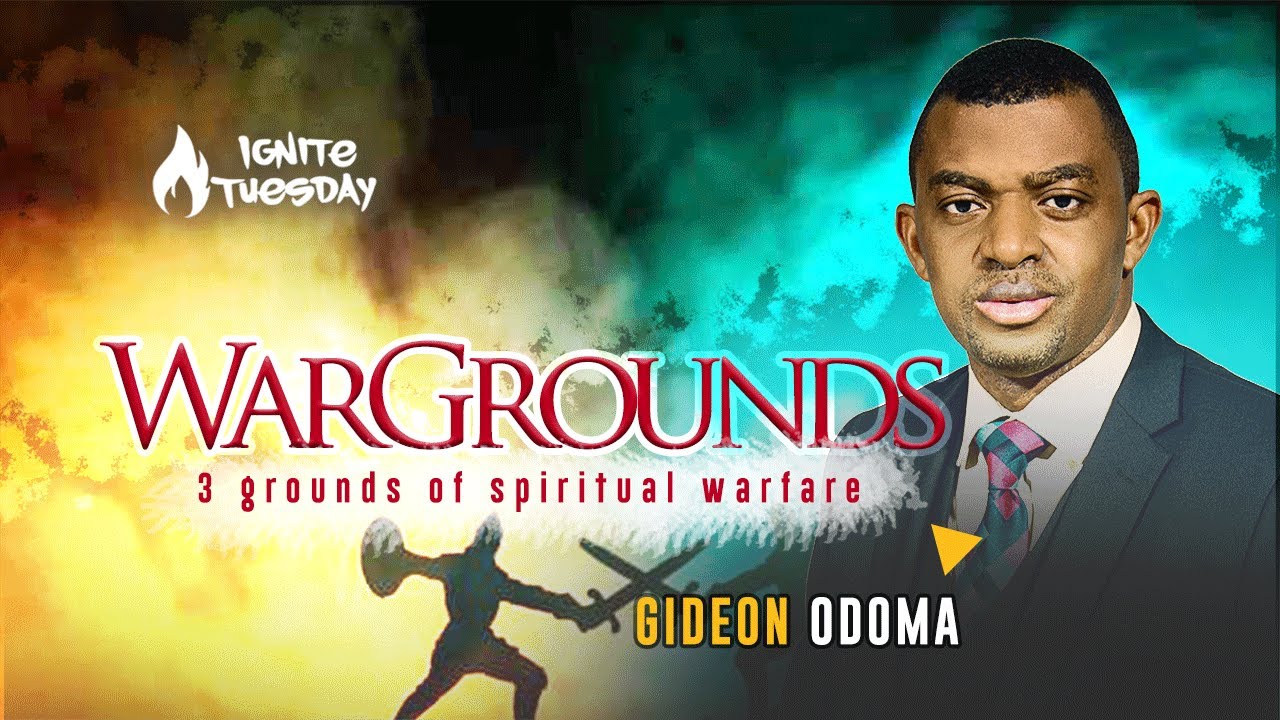 3 GROUNDS OF SPIRITUAL WARFARE || REV. GIDEON ODOMA || WARGROUNDS || IGNITE TUESDAY ||15TH JUNE 2021