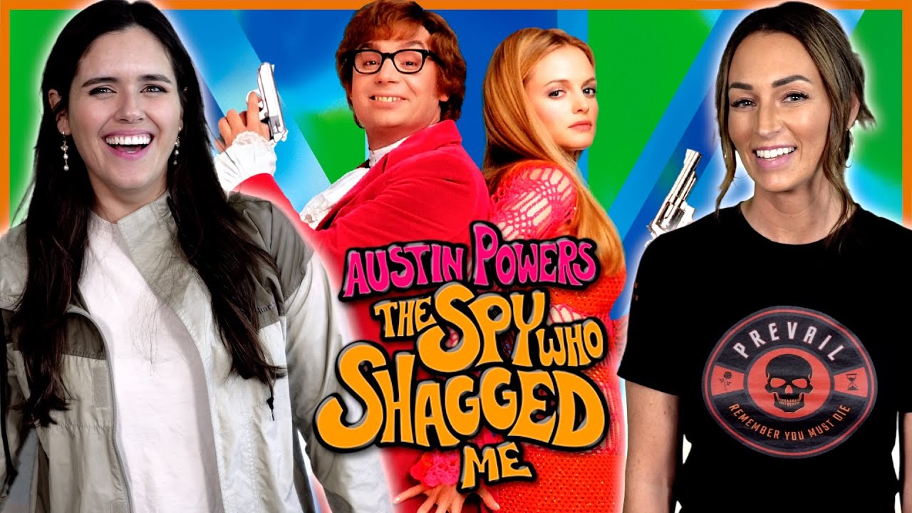 The GIRLS watch AUSTIN POWERS: THE SPY WHO SHAGGED ME || Movie Reaction