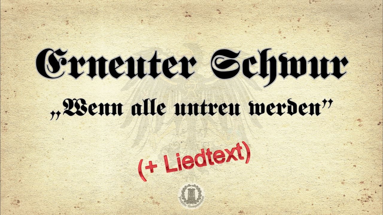 Erneuter Schwur / Wenn alle untreu werden (+ Liedtext)
