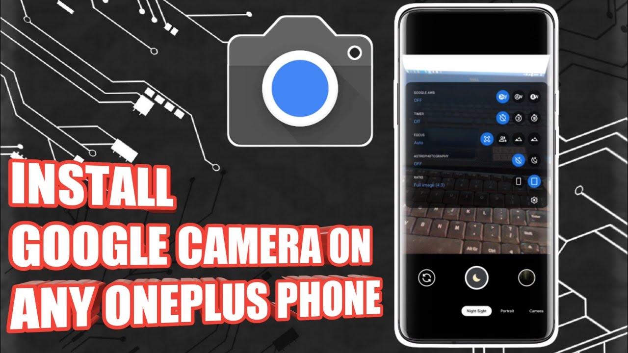 How To Install GCam (Google Camera) on OnePlus 7 / 7 Pro / 7T / 7T Pro