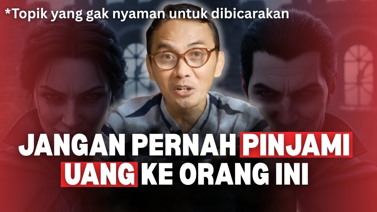 JANGAN PINJAMI UANGMU KE 6 TYPE ORANG INI || FINANSIAL