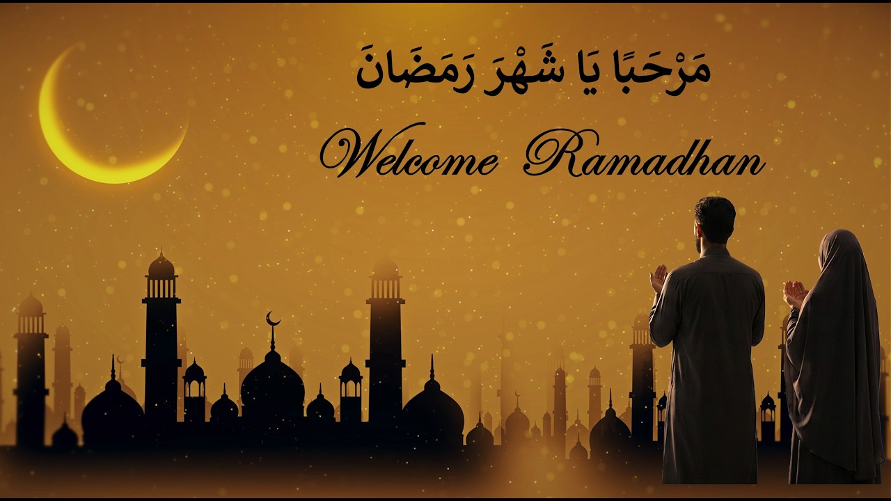🌙 Marhaban Ya Ramadhan | Islamic Nasheed | Cleanse Your Heart This Ramadhan 🤲