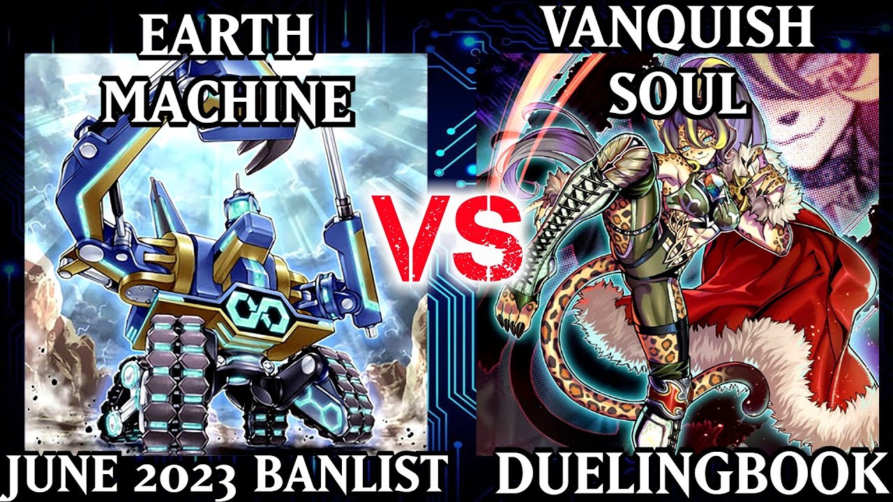 Earth Machine vs Vanquish Soul | High Rated | Dueling Book