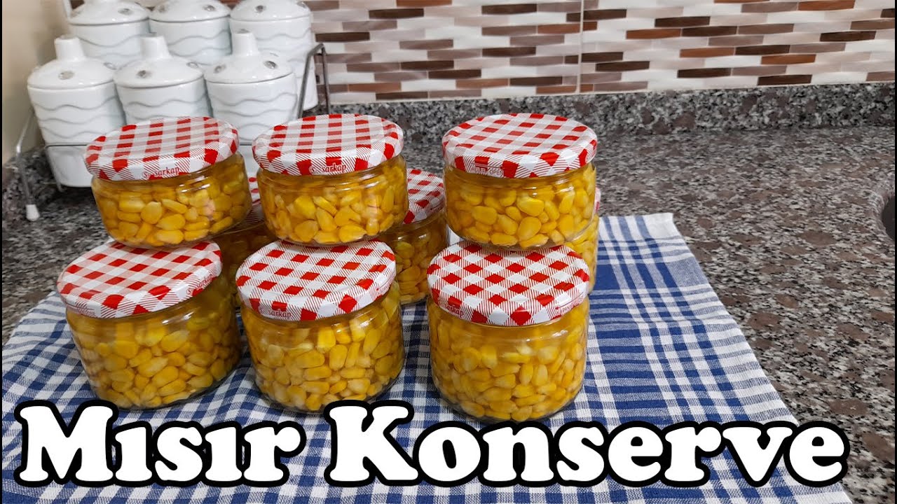 ÇOK PRATİK MISIR KONSERVESİ TARİFİ