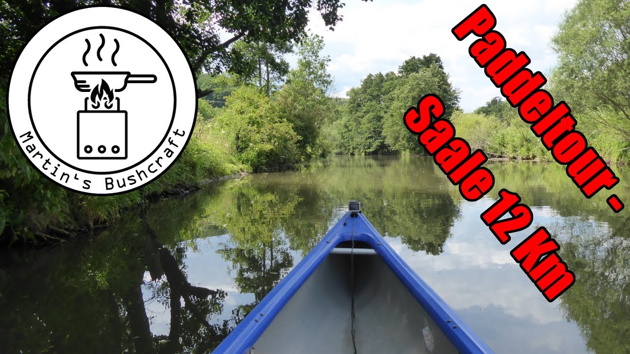 Paddeltour Fränkische Saale 12,3 Km | Martin's Bushcraft