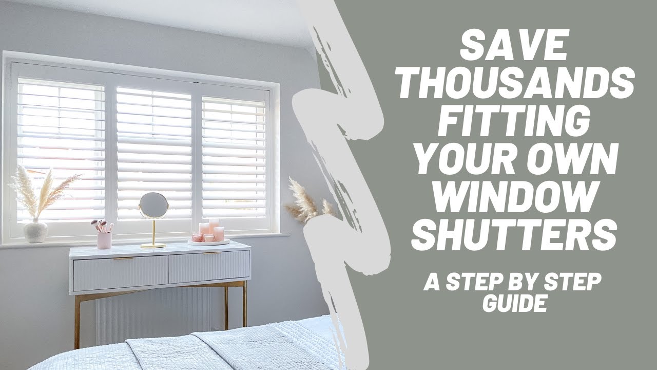 How I saved ££££'s  fitting my own window shutters