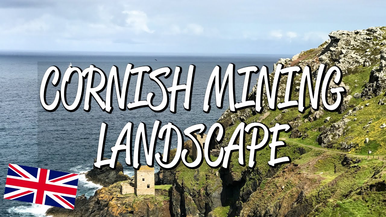 Cornish Mining Landscape - UNESCO World Heritage Site