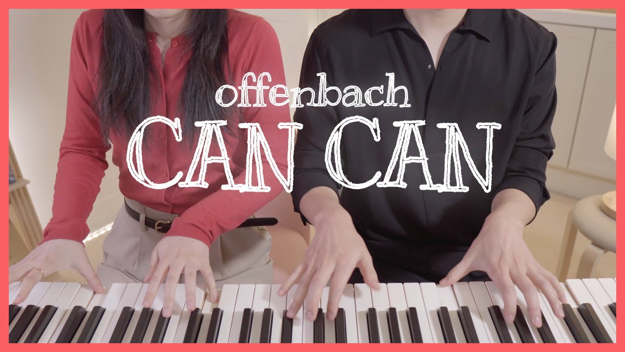 🕺🏻Offenbach - CAN CAN💃🏼(4hands piano ver.)