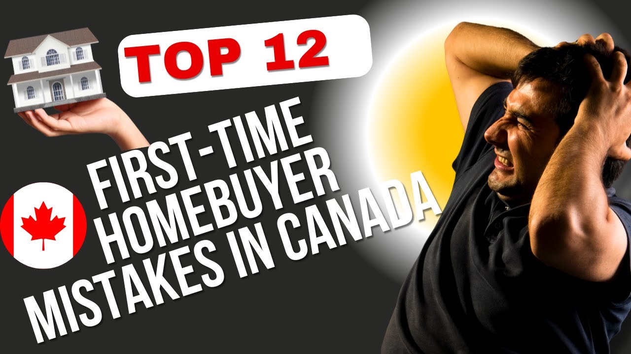 Buying your First Home in Canada? Avoid These 12 Costly Mistakes #firsttimehomebuyer #firsttimebuyer