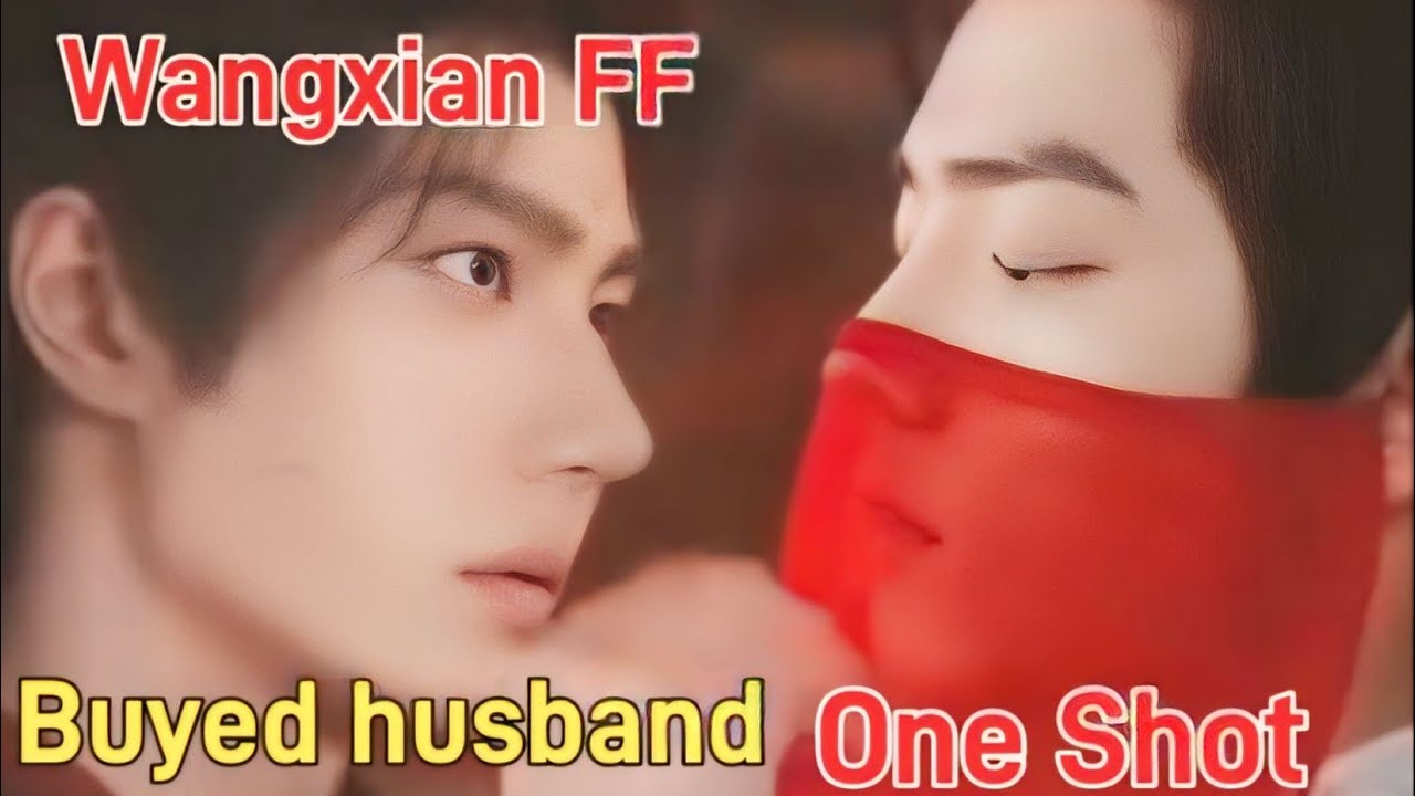 Buyed husband Wangxian FF Hindi Explan One Shot#wangxian #xianwang #fanfiction #bl #historical