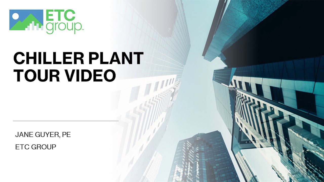 Chiller Plant Virtual Building Tour Full Video - Jane Guyer, PE