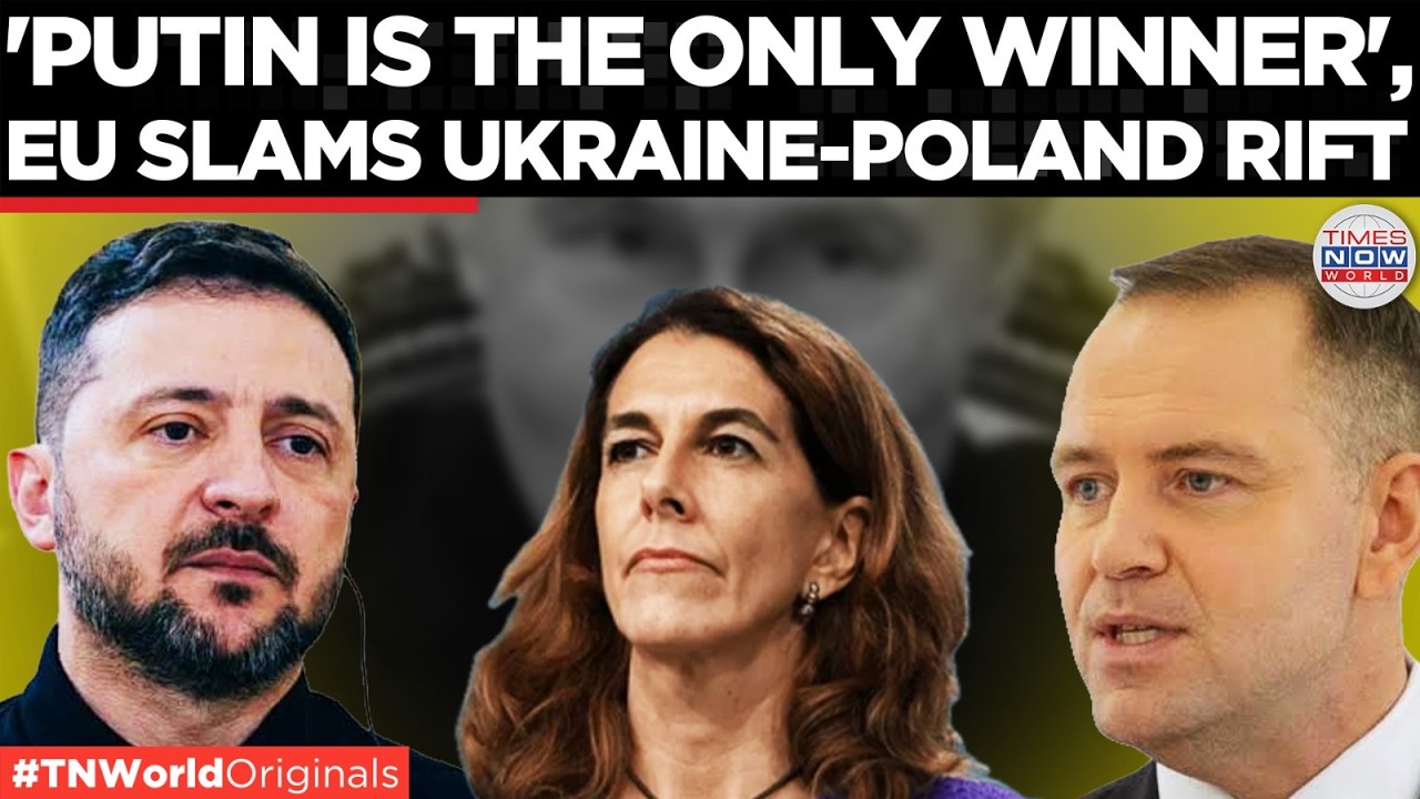 'NOT HELPFUL': EU Blasts Poland-Ukraine Row As Zelensky Skips Recovery Summit | Times Now World