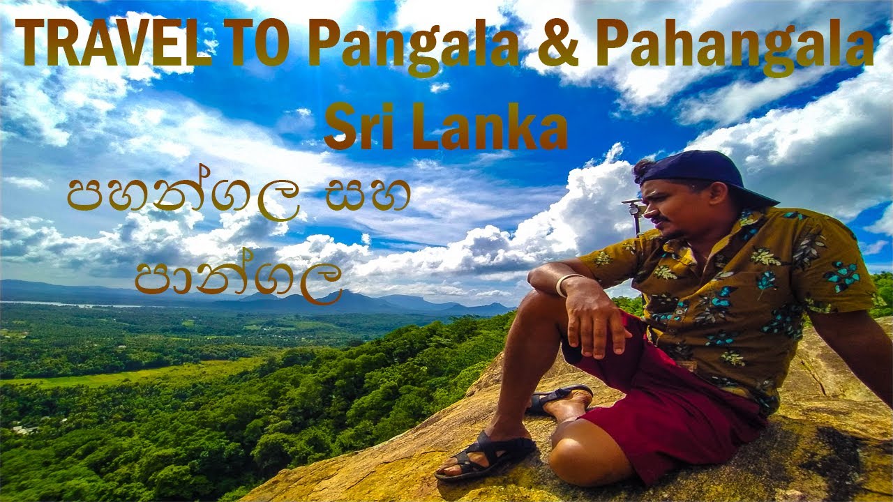 Pahangala & Pangala Sri Lanka |Travel