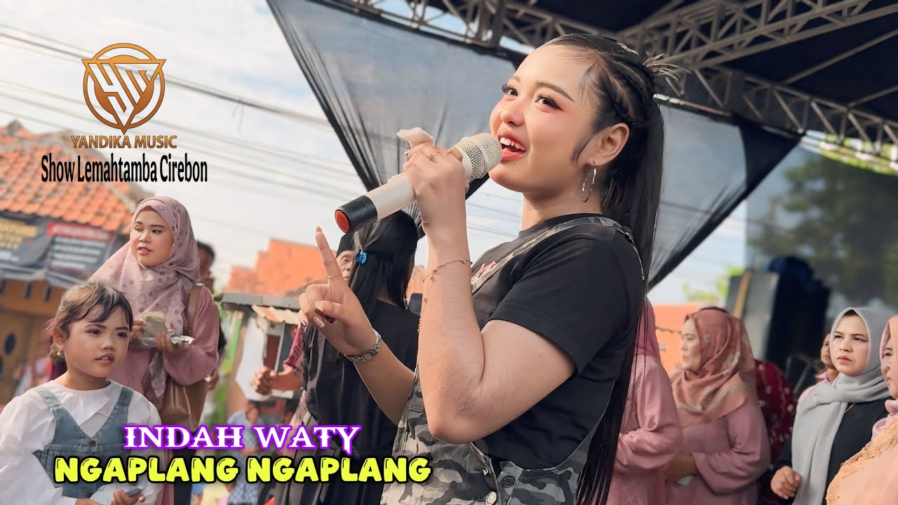 Indah Waty - Ngaplang Ngaplang || YANDIKA MUSIC show Lemahtamba Cirebon