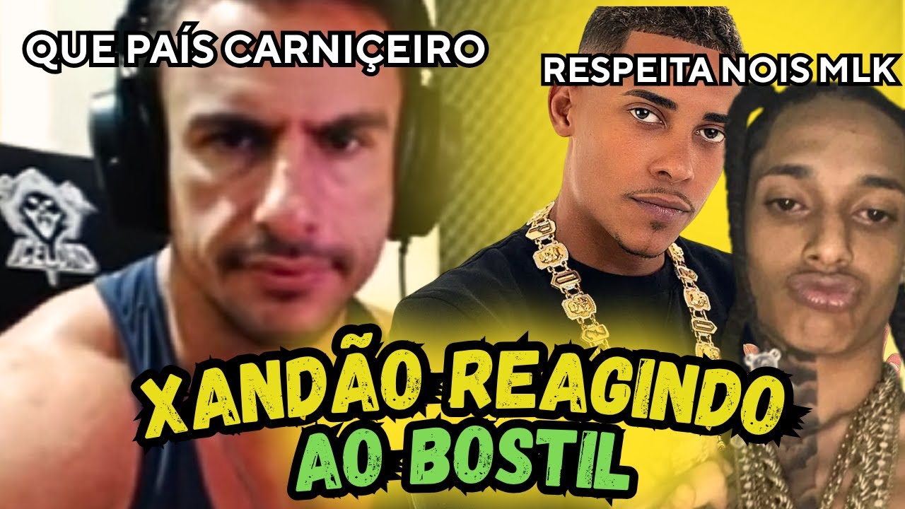 SUPER XANDÃO REAGINDO AO BOSTIL