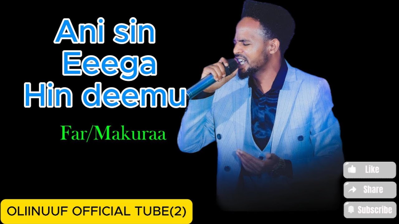 Makuraa/An sin Eegaa hin deemu haala ilaalee