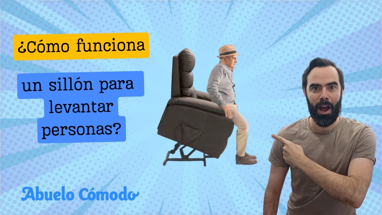 ¿Cómo funciona un sillón para levantar personas?