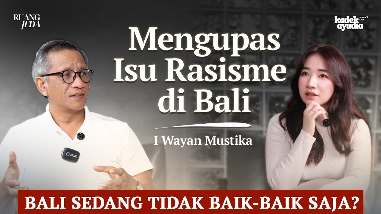 Mengupas Isu Rasisme di Bali | Wayan Mustika | Pod. 42