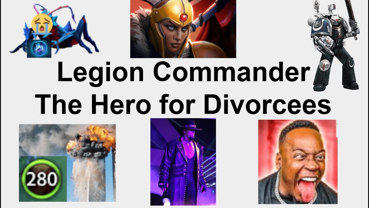 Legion Commander: A Hero for Divorcees