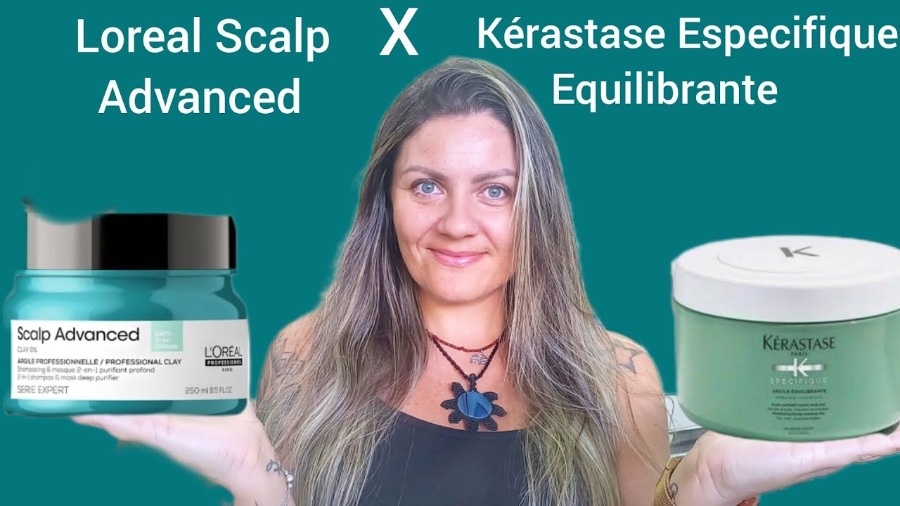 COMPARAÇÃO☆ LOREAL SCAPL ADVANCED ARGILA PURIFICANTE X KÉRASTASE ESPECIFIQUE ARGILA EQUILIBRANTE ♡