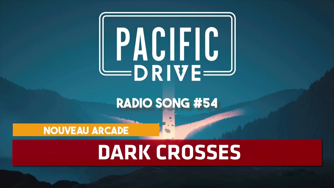 Pacific Drive | Nouveau Arcade - Dark Crosses ♪ [Radio Song #54]