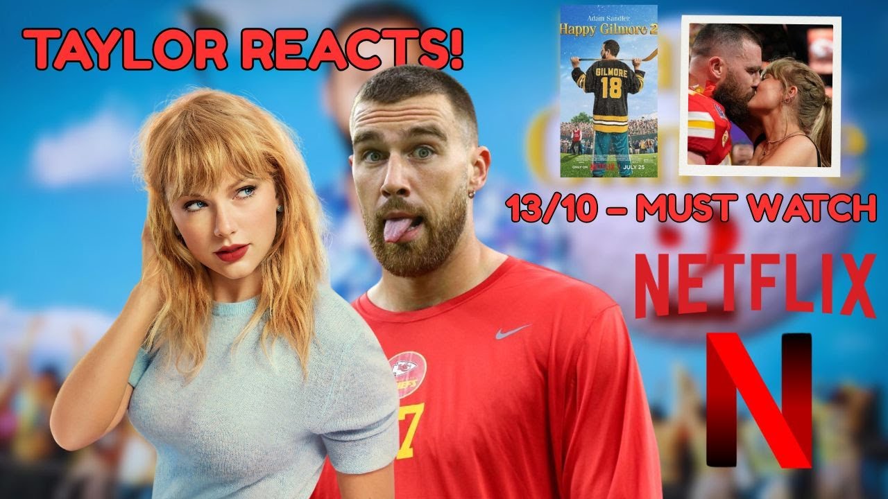 Taylor Swift Reacts to Travis Kelce’s Role in Happy Gilmore 2! 💥 Fans Are Going Wild!