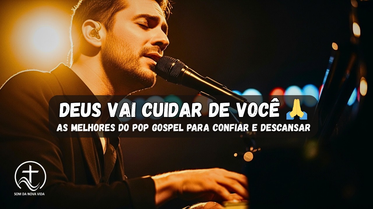 Quando a Ansiedade Aperta, Confie em Deus 🙏 Louvores Pop Gospel que Trazem Paz