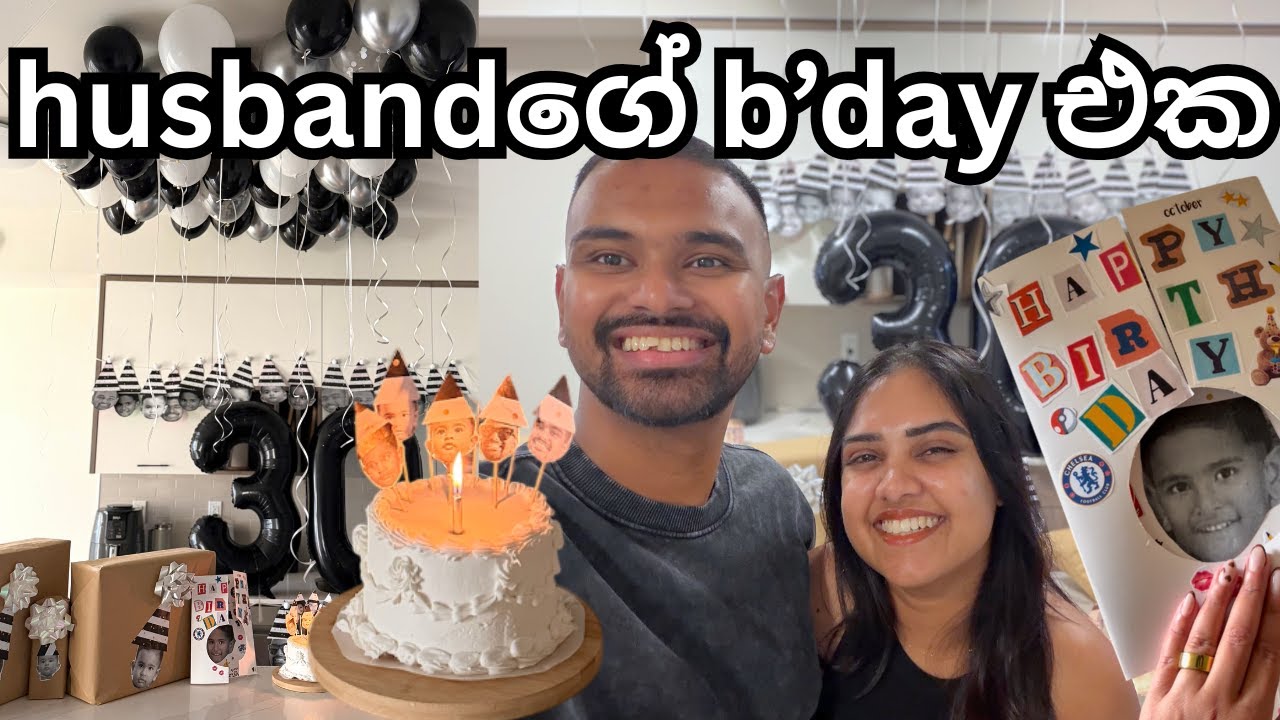 Husbandගේ 30th birthday 🎂 🎉 | Canada 🇨🇦 | Sri Lankan 