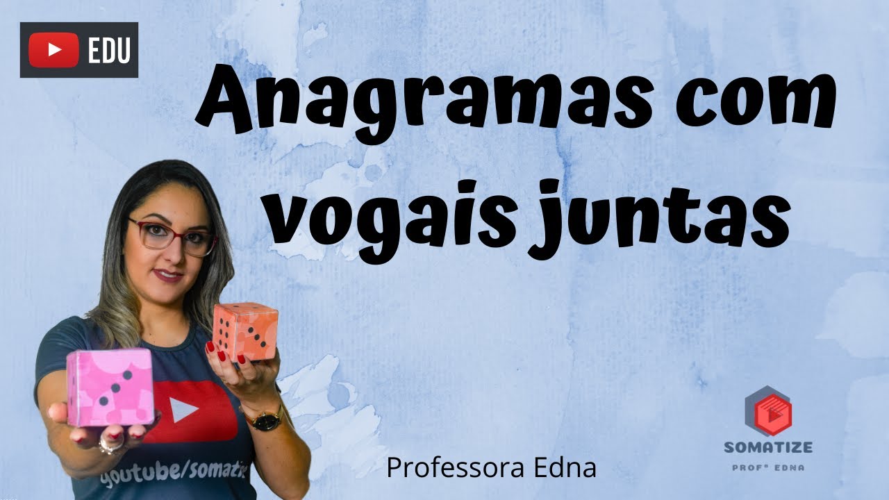Quantos anagramas da palavra Chamego tem as vogais e as consoantes juntas? Somatize  Professora Edna