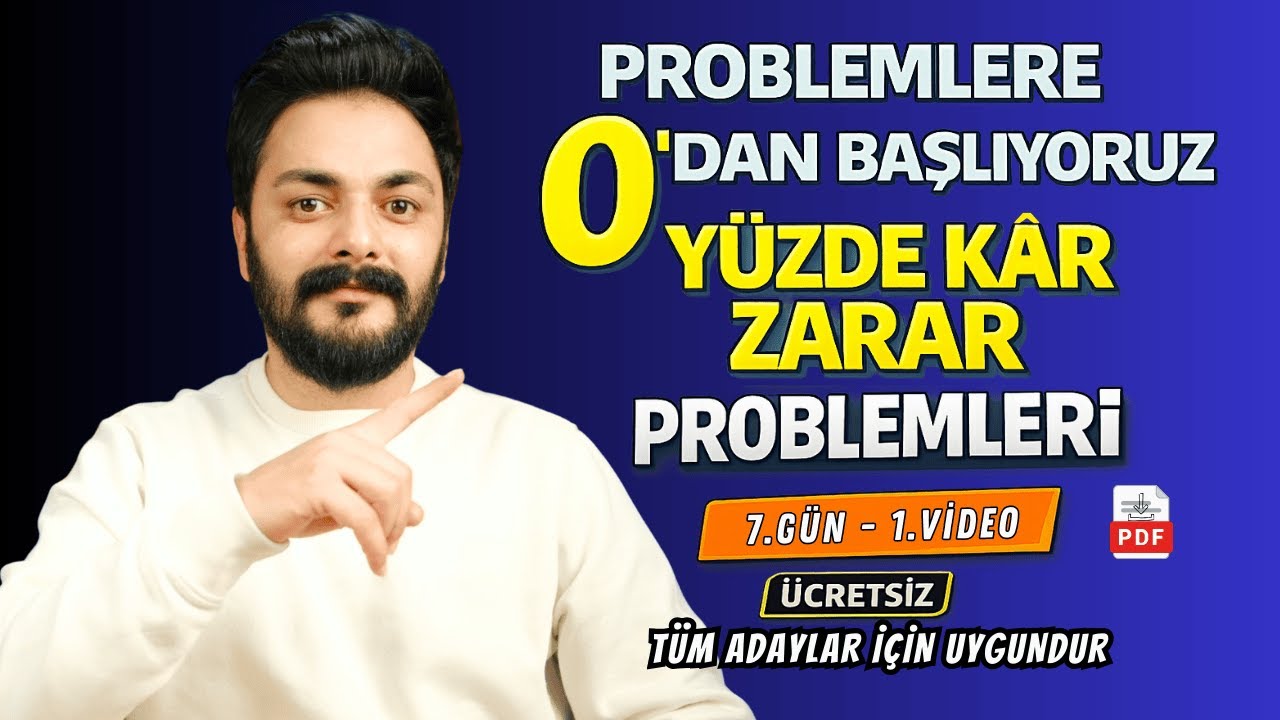 Yüzde Kâr Zarar Problemleri – En Temel Seviye | Sıfırdan Başlıyoruz                 Gün 7 – Video 1