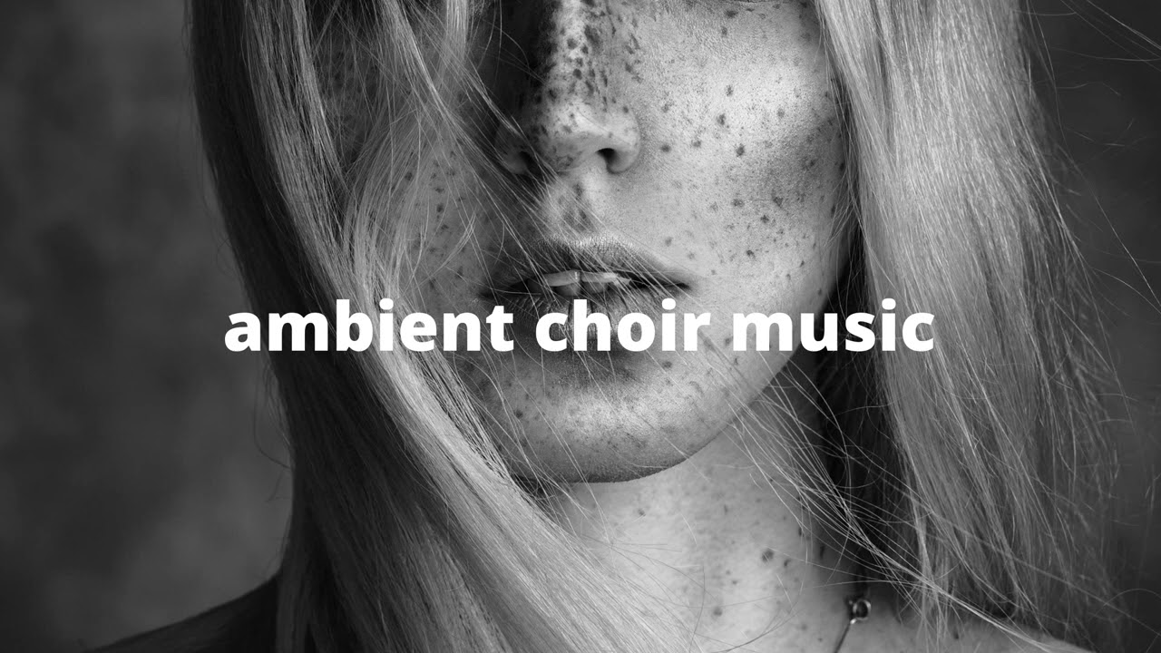 Beautiful Ambient Angelic Choir Music-Flowers Of Rain