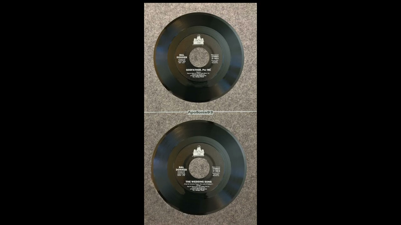 Godfather, Per Me/The Wedding Song (From The Columbia Picture The Lords Of Flatbush)-Ral Donner 1974
