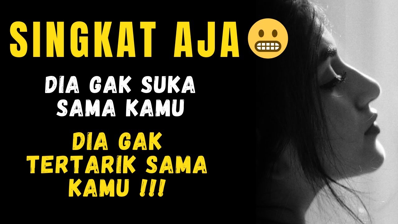 Dia Gak Pernah Suka sama Kamu! Tanda dia TIDAK tertarik sama sekali!