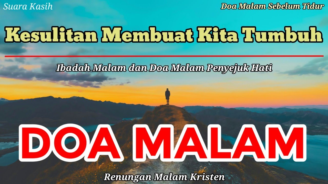 Renungan Malam Kristen - Doa Malam - Suara Injil - Doa Malam Katolik - Kesulitan Membuat Kita Kuat